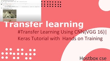 #Transfer Learning Using CNN(VGG 16)| Keras Tutorial with  Hands on Training| Hostbox cse