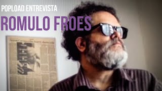 POPLOAD ENTREVISTA: Romulo Fróes