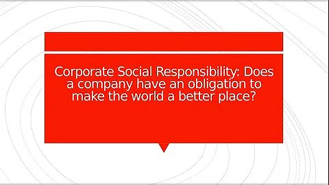 Business Ethics - Corporate Social Responsibility
