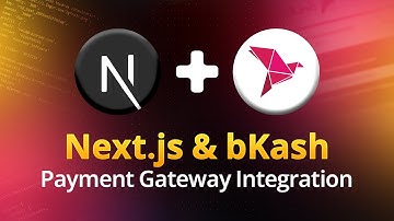 🔥 Next.js & bKash Payment Gateway Integration | Complete Tutorial (বাংলায়) 🔥