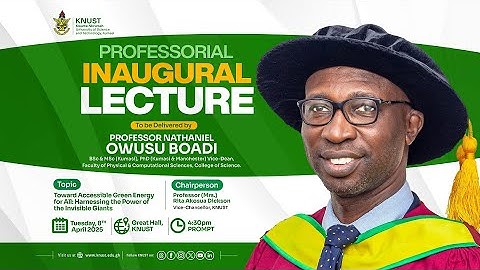 Professorial Inaugural Lecture to be delivered by Professor  Nathaniel Owusu Boadi