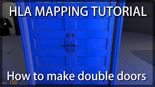 How to make a double door, Half life alyx mapping tutorial