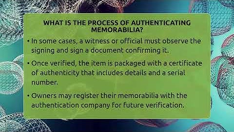 What Is The Process Of Authenticating Memorabilia? - The Memorabilia Zone