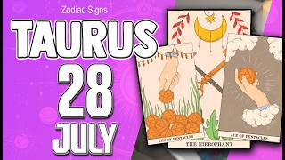 🤩 𝐀 𝐏𝐑𝐄𝐓𝐓𝐘 𝐆𝐎𝐎𝐃 𝐃𝐀𝐘 😁 taurus ♉ HOROSCOPE FOR TODAY JULY 28 2026🔮 HOROSCOPE DAILY #TAURUS