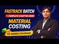 Last part MATERIAL COSTING I MAY 26 I CA INTER I FASTRACK BATCH I CA NAMIT ARORA