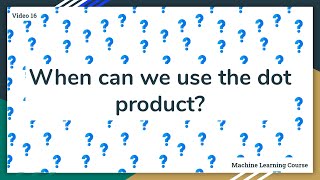 When can we use the dot product in NumPy? - 17