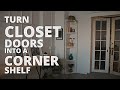 Turn Closet Doors Into a Corner Shelf - DIY Network Turn Closet Doors Into a Corner Shelf - DIY Network