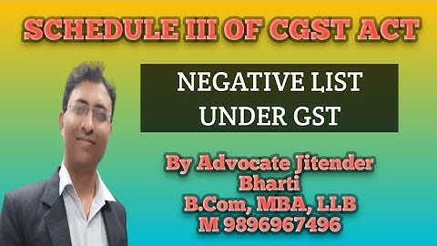 Negative List Under Gst II Schedule III Section 7