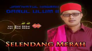 HADRAH DARUL ULUM SELENDANG MERAH | ALLAHU ALLAH | ROSI AKBAR