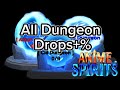 All dungeon drops  anime spirits  roblox