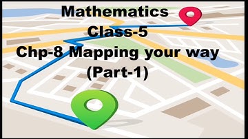 Class-5/Maths/ Chp-8 Mapping your way/ (Part-1)