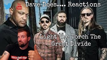 Light The Torch - The Great Divide - Dave Does... Reaction