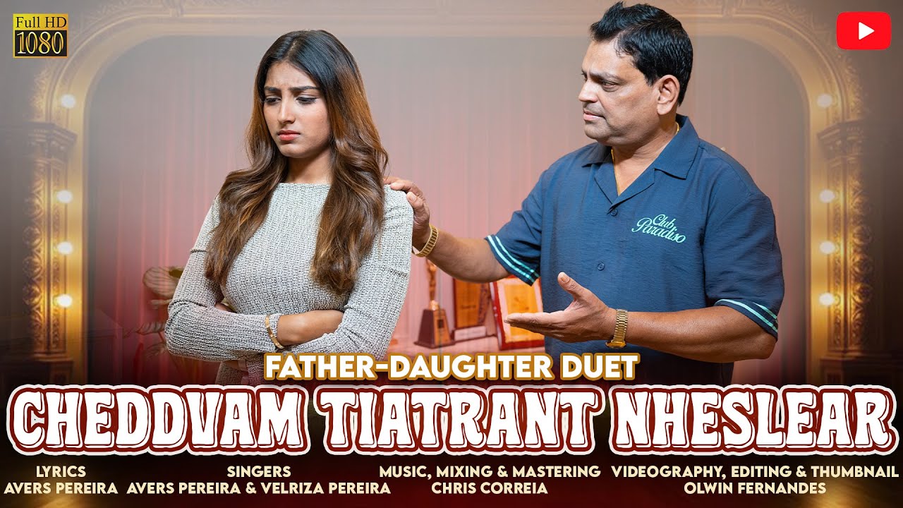 CHEDDVAM TIATRANT NHESLEAR || Avers Pereira || New Konkani Song 2025