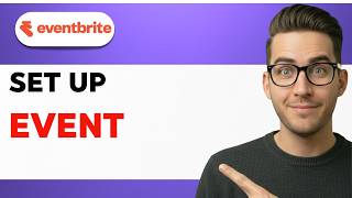 How to Set Up an Eventbrite Event [2026 Full Guide]