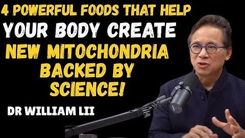 4 Powerful Foods That Help Your Body Create New Mitochondria – Backed by Science!| Dr William Lii