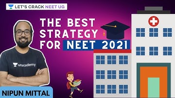 The Best Strategy for NEET 2021 | NEET UG | Nipun Mittal