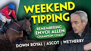 WEEKEND TIPPING | “MAYBE HE'S FOUND THE KEY TO HIM" | Ruby Walsh | Rory Delargy | Down Royal | Ascot