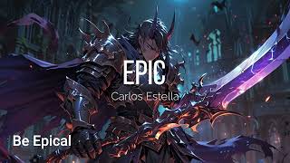 EPIC MUSIC - Carlos Estella - Royalty Free Music
