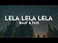 Lela Lela Lela le -Rauf & faik | Tik Tok song
