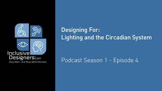 Designing for: Lighting and the Circadian System