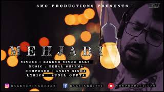 MEHJABI
|| Rakesh Singh Raks
|| Nehal Sharma || Ankit Sinha
|| Sunil Gupta