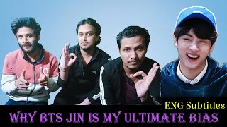Why BTS Jin Is My Ultimate Bias INDIAN REACTION
