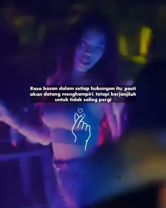 Story WA Dugem Rasa Bosan Dalam Setiap Hubungan