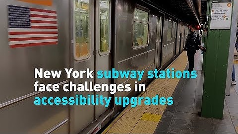 New York subway stations face challenges in accessibility upgrades