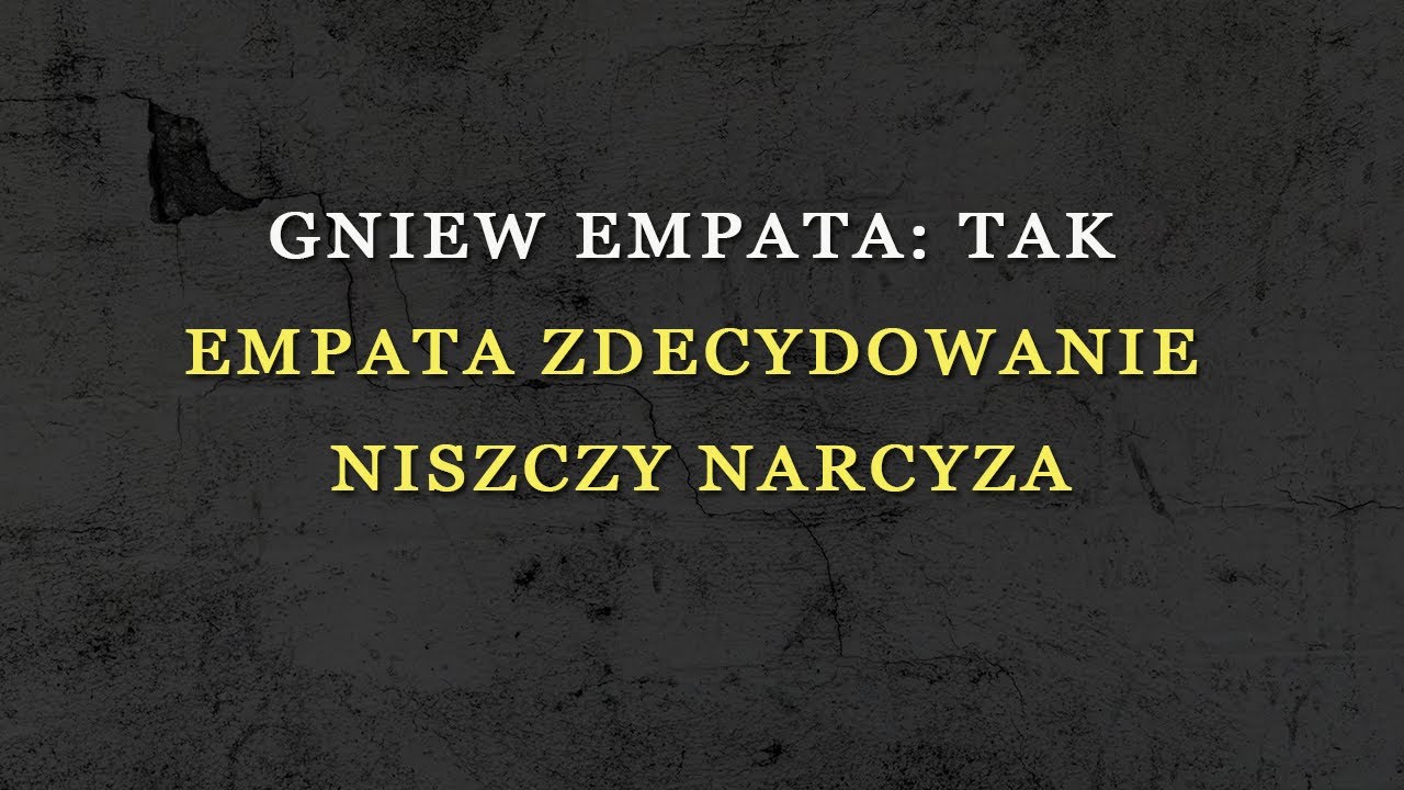 Gniew empatyka: jak osoba empatyczna pokonuje narcyza