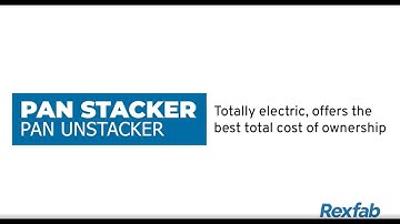 Rexfab Equipment-Pan Stacker Pan Unstacker-Product Overview