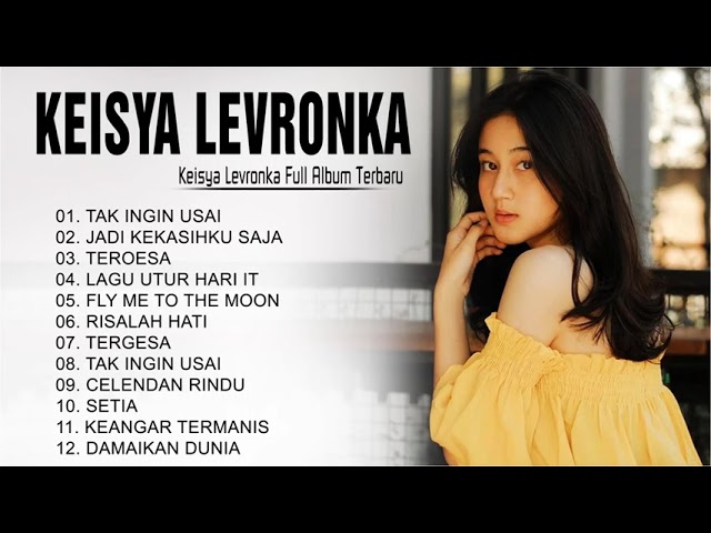 KEISYA LEVRONKA FULL ALBUM TERBARU 2022 - Tak Ingin Usai, Jadi Kekasihku Saja, Lagu Untuk Hari Ini class=