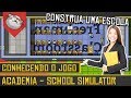 CONSTRUA E GERENCIE UMA ESCOLA! - School Simulator [Conhecendo o Jogo Gameplay Português PT-BR]