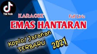 EMAS HANTARAN (cover)KARAOKE Koplo Jaranan terbaru