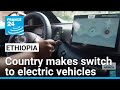 Sometimes There S No Power Ethiopia S Tricky Switch To Electric Cars FRANCE 24 Sometimes There S No Power Ethiopia S Tricky Switch To Electric Cars FRANCE 24