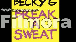 Becky G - Break a Sweat 1 Hour