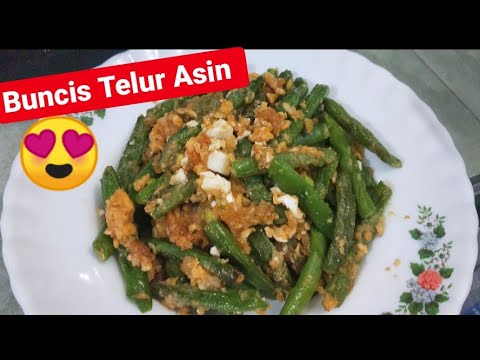 Resep Buncis Telur Asin Enak YouTube