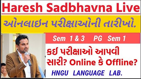 Online Exam Date BA/BCom/BSc Etc. Sem 1 & 3 •PG Sem 1 Exam Date & Pattern • Haresh Sadbhaavna Live