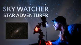 Tracking ANDROMEDA with the SKY-WATCHER STAR ADVENTURER