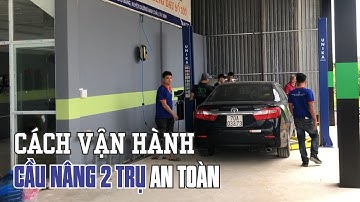 Cách vận hành cầu nâng 2 trụ an toàn