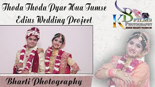 Thoda Thoda Pyaar/ Edius Wedding Project Song | Edius 7 | Edius 8 | Edius 9