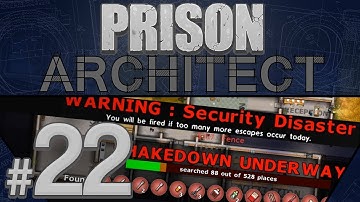 Prison Architect - Security Disaster - PART #22