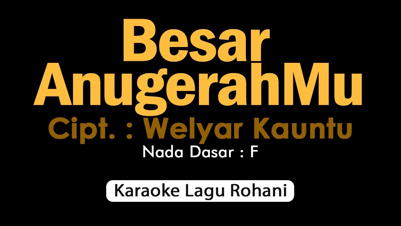Besar Anugerah-Mu | Karaoke Rohani Kristen