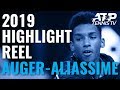 FELIX AUGER-ALIASSIME: 2019 ATP Highlight Reel