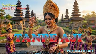 Download Lagu TANPE AJI - YUDI KRESNA VERSI DJ REMIX || DJ BALI TERBARU 2025 || KUMPULAN LAGU BALI MP3