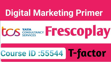 Digital Marketing Primer mcq answers||Fresco play courses ||without handson||T-factor||TCS.