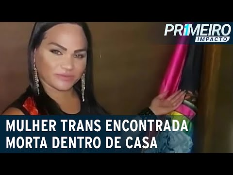 Mulher trans é encontrada morta e família denuncia crime de ódio | Primeiro Impacto (28/07/23)