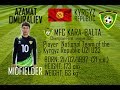 Azamat Omuraliev #10 MIDFIELDER Goals &amp; Passes Skills | 2018 | Full HD