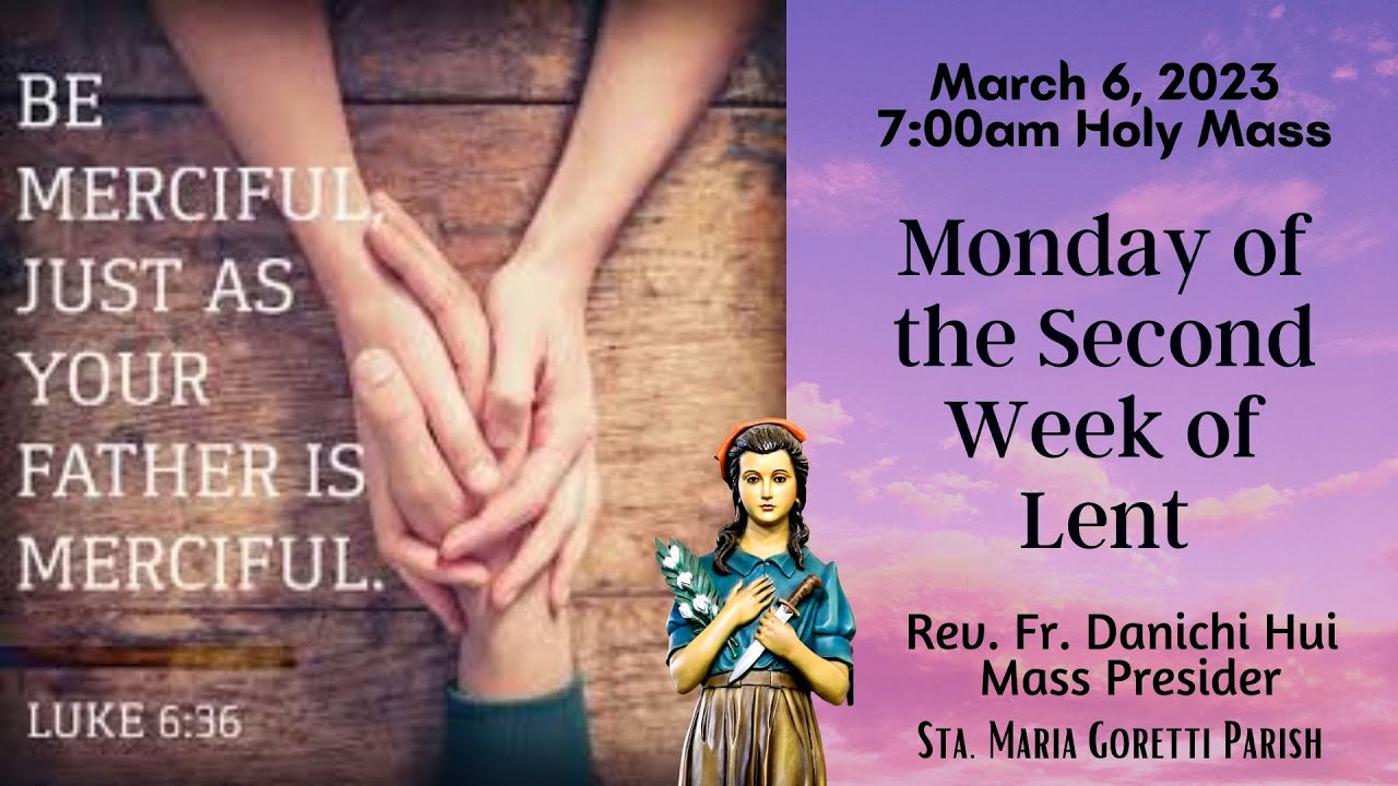 March 6, 2023 Rosary and 7am Holy Mass on Monday of the Second Week of ...