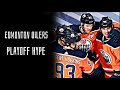 Edmonton Oilers Playoff Hype 2020 - 2021 - “Endgame”