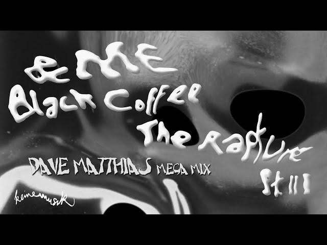 &Me - The Rapture Pt III, Black Coffee参加 Product | keinemusik.com